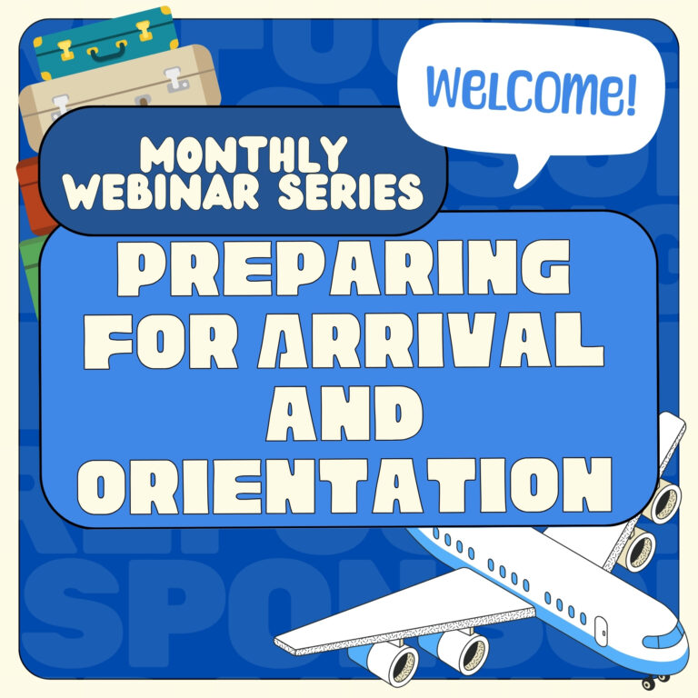 Monthly Series #4: How to Prepare for Arrival & Meeting Post-Arrival Needs and Requirements in an Ethical Way