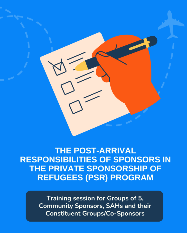 The Post-Arrival Responsibilities of Sponsors in the Private Sponsorship of Refugees (PSR) Program (Online training session)