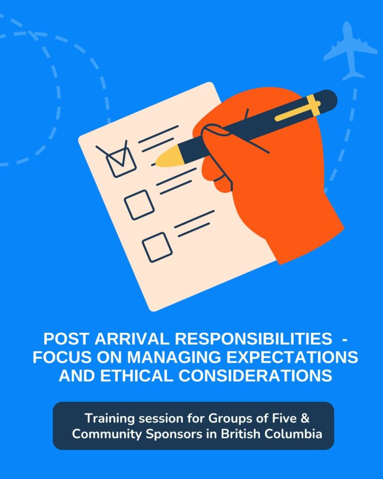 Regional Webinar, BC: “Post Arrival Responsibilities – Focus on Managing Expectations and Ethical Considerations.” (For PSR Sponsors)